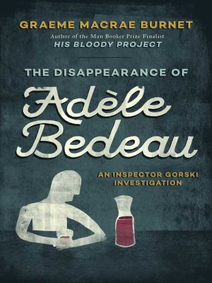 cover image of The Disappearance of Adèle Bedeau: an Inspector Gorski Investigation